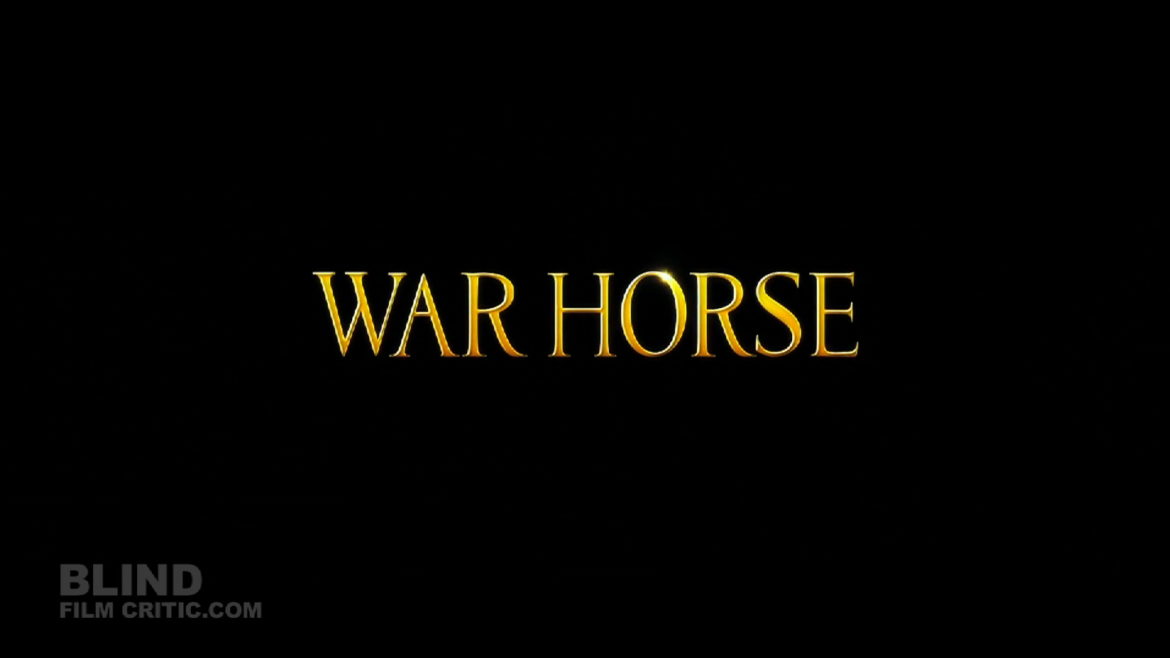 WAR HORSE review (no spoilers) - BLIND FILM CRITIC