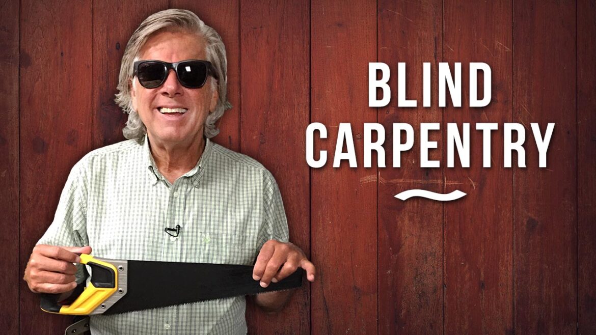 Blind Carpentry